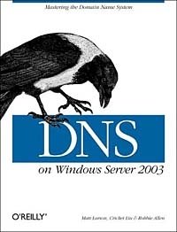 Matt Larson, Cricket Liu, Robbie Allen - «Dns on Windows Server 2003»