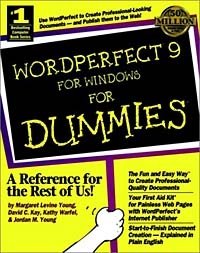 Margaret Levine Young, David C. Kay, Kathy Warfel, Jordan M. Young - «WordPerfect 9 for Windows for Dummies»