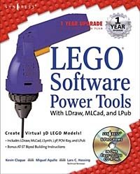Kevin Clague, Miguel Agullo, Lars C. Hassing - «LEGO Software Power Tools, With LDraw, MLCad, and LPub»