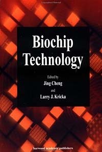 Jing Cheng, L. Kricka - «Biochip Technology»