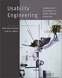 Mary Beth Rosson, John M. Carroll, Diane D. Cerra, Natalie Hill - «Usability Engineering: Scenario-Based Development of Human Computer Interaction»