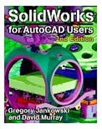 David Murray, Greg Jankowski - «SolidWorks for AutoCAD(r) Users, 2E»
