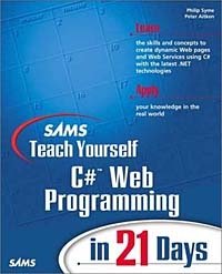 Phil Syme, Peter Aitken - «Sams TY C# Web Programming in 21 Days»