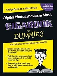 Digital Photos, Movies, & Music Gigabook For Dummies® (FOR DUMMIES (COMPUTER/TECH))
