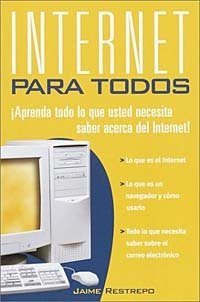 Jaime A. Restrepo - «Internet Para Todos»