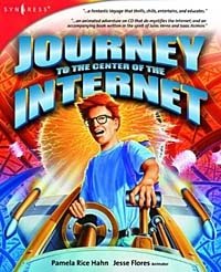 Pamela Rice Hahn, Jesse Flores - «Journey to the Center of the Internet: Now Showing in 3-D (Book & CD)»