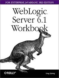WebLogic 6.1 Server Workbook for Enterprise JavaBeans (3rd Edition)