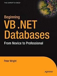 Peter Wright - «Beginning VB .NET Databases: From Novice to Professional (Beginning: From Novice to Professional)»