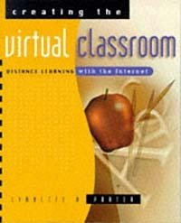 Creating the Virtual Classroom: Distance Learning with the Internet