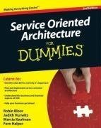 Judith Hurwitz, Robin Bloor, Marcia Kaufman, Fern Halper - «Service Oriented Architecture For Dummies (For Dummies (Computer/Tech))»