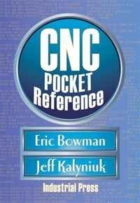 Eric Bowman, Jeff Kalyniuk - «CNC Pocket Reference»