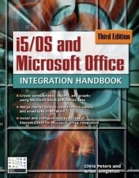 Chris Peters - «i5/OS and Microsoft Office Integration Handbook»