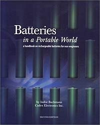 Batteries in a Portable World: A Handbook on Rechargeable Batteries for Non-Engineers, Second Edition