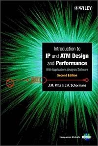J. M. Pitts, J. A. Schormans - «Introduction to ATM/IP Design and Performance with Applications Analysis Software»