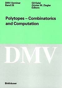 Polytopes - Combinatorics and Computation (Dmv Seminar, 29)