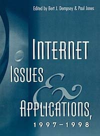 Bert J. Dempsey, Paul Jones - «Internet Issues and Applications, 1997-98»