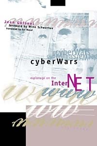 Jean Guisnel - «Cyberwars: Espionage on the Internet»