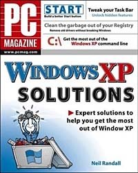 Neil Randall - «PC Magazine Windows XP Solutions»
