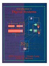 Milo&sacute; D. Ercegovac, Tomas Lang, Jaime H. Moreno - «Introduction to Digital Systems»