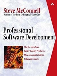 Steve McConnell - «Professional Software Development: Shorter Schedules, Higher Quality Products, More Successful Projects, Enhanced Careers»