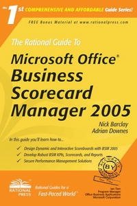 Nick Barclay, Adrian Downes - «The Rational Guide to Microsoft Office Business Scorecard Manager 2005 (Rational Guides)»