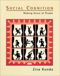 Ziva Kunda - «Social Cognition: Making Sense of People»