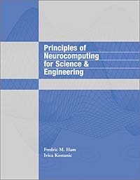 Principles of Neurocomputing for Science and Engineering