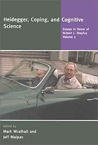 Mark Wrathall, Jeff Malpas - «Heidegger, Coping, and Cognitive Science: Essays in Honor of Hubert L. Dreyfus, Vol. 2»