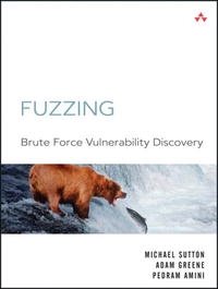 Michael Sutton, Adam Greene, Pedram Amini - «Fuzzing: Brute Force Vulnerability Discovery»