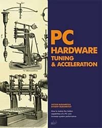 V. Rudometov, Evgeny Rudometov, Victor Rudometov, E. Rudometov - «PC Hardware Tuning & Acceleration»