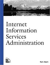 Kelli Adam, Guy Stevens - «Internet Information Services Administration»
