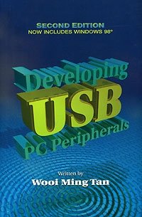 Wooi Ming Tan - «Developing USB PC Peripherals»
