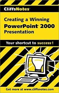 Grace Jasmine - «Cliffsnotes : Creating a Winning Powerpoint 2000 Presentation»