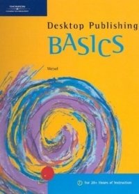 Suzanne Weixel - «Desktop Publishing BASICS (Basics)»