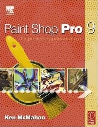 Ken McMahon - «Paint Shop Pro 9 for Photographers»