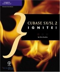 Chris Hawkins - «Cubase SX/SL 2 Ignite! (Ignite)»