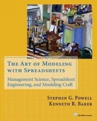 Stephen G. Powell - «The Art of Modeling with Spreadsheets : Management Science, Spreadsheet Engineering, and Modeling Craft»