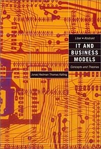 Jonas Hedman, Thomas Kalling - «IT and Business Models: Concepts and Theories»