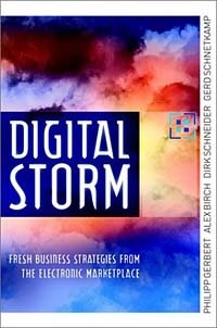 Philipp Gerbert, Alex Birch - «Digital Storm: Fresh Business Strategies from the Electronic Marketplace»
