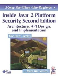 Li Gong, Gary Ellison, Mary Dageforde - «Inside Java 2 Platform Security: Architecture, API Design, and Implementation (2nd Edition)»