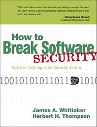 James A. Whittaker, Herbert H. Thompson - «How to Break Software Security»