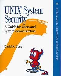 David A. Curry - «Unix System Security: A Guide for Users and System Administrators (Addison-Wesley Professional Computing)»