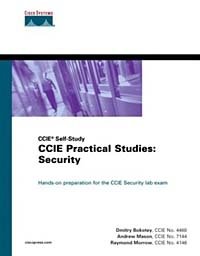 Dmitry Bokotey, Andrew Mason, Raymond Morrow - «CCIE Practical Studies: Security (CCIE Self-Study)»