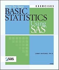 Larry, Ph.D. Hatcher - «Step-By-Step Basic Statistics Using SAS: Exercises»