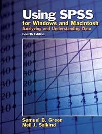Using SPSS for Windows and Macintosh : Analyzing and Understanding Data (4th Edition)