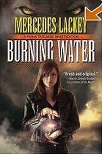 Mercedes Lackey - «Burning Water (Diana Tregarde Investigation)»