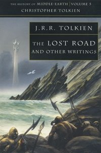 J. R. R. Tolkien - «The Lost Road: V.5 1 (History of Middle-Earth)»