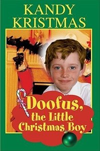 Kandy Kristmas - «Doofus, the Little Christmas Boy (N)»