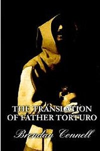 Brendan Connell - «The Translation of Father Torturo»