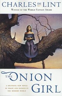 Charles de Lint - «The Onion Girl»